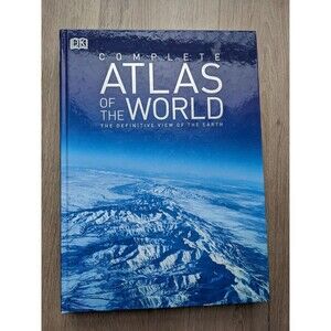 Complete Atlas of the World - The Definitive View of the Earth by DK Map ($75)